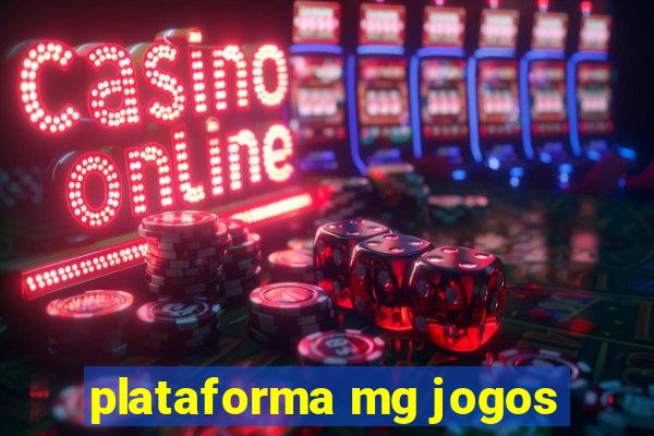 plataforma mg jogos